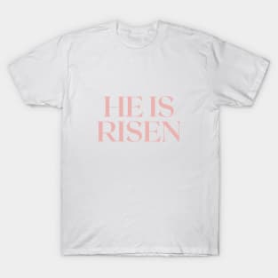 He Is Risen - Christian Apparel T-Shirt